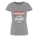 "Kickboxing is my Therapy" Women's Cut T-Shirt - heather gray