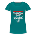 "Kickboxing is my Therapy" Women's Cut T-Shirt - teal